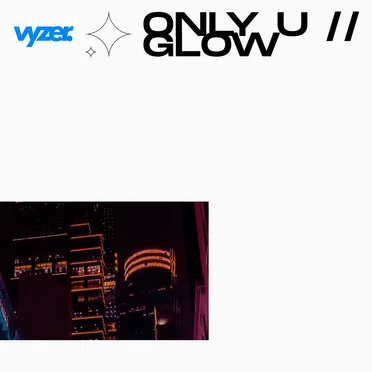 ONLY U // GLOW