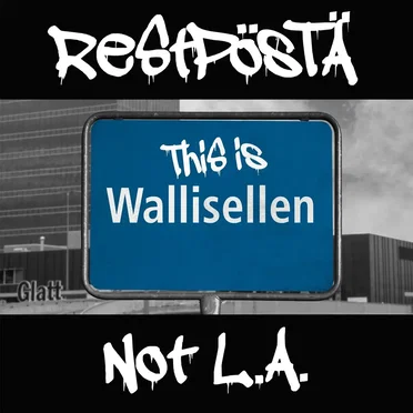 This is Wallisellen, Not L.A.
