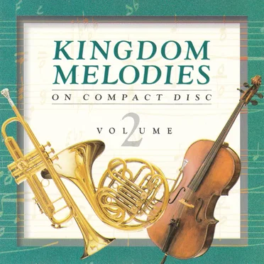 Kingdom Melodies on Compact Disk, Volume 2
