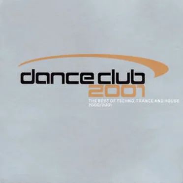 Dance Club 2001: The Best of Techno, Trance and House by Various Artists - album cover