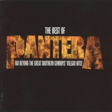 The Best of Pantera: Far Beyond the Great Southern Cowboys’ Vulgar Hits!