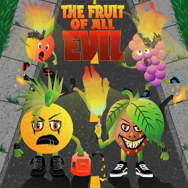 The Fruit of All Evil