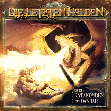 Die Letzten Helden 2: Die Katakomben von Danbar by Die Letzten Helden - album cover