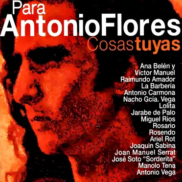 Para Antonio Flores: Cosas tuyas by Various Artists - album cover