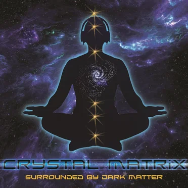 Surrounded By Dark Matter by Crystal Matrix - album cover