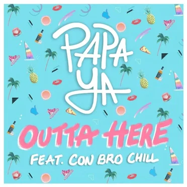 Outta Here by Papa Ya - album cover