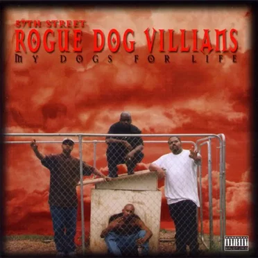My Dogs for Life by 57th Street Rogue Dog Villians - album cover