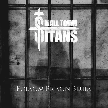 Folsom Prison Blues by Small Town Titans - album cover