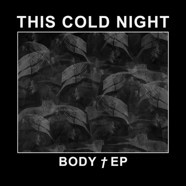 Body † EP by This Cold Night - album cover