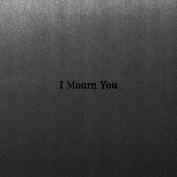 I Mourn You