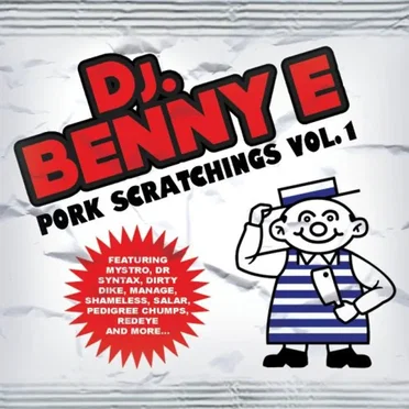Pork Scratchings, Volume 1 by DJ Benny E - album cover