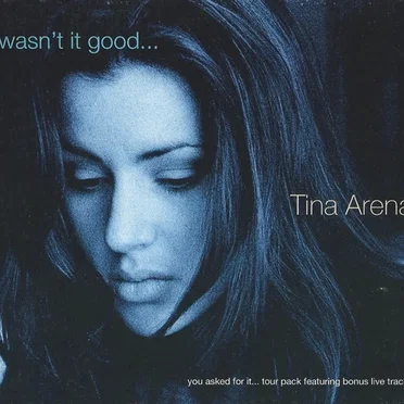Wasn’t It Good by Tina Arena - album cover