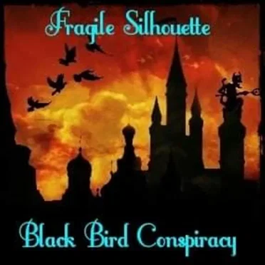 Black Bird Conspiracy by Fragile Silhouette - album cover