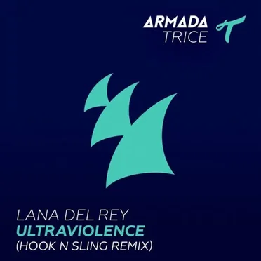 Ultraviolence (Hook n Sling remix)