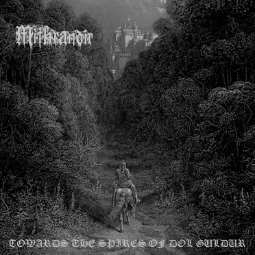 Towards the Spires of Dol Guldur by Mithrandir - album cover