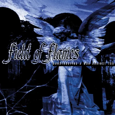 Constructing a War Against You by Field of Flames - album cover