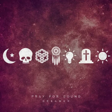 Dreamer by Pray for Sound - album cover