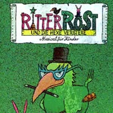 Ritter Rost und die Hexe Verstexe: Musical für Kinder