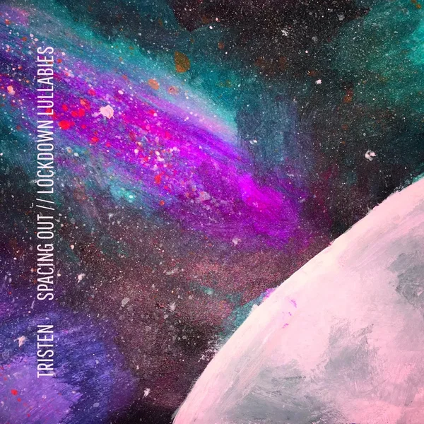 Spacing Out // Lockdown Lullabies