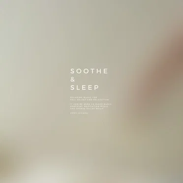 SOOTHE & SLEEP, Vol.10