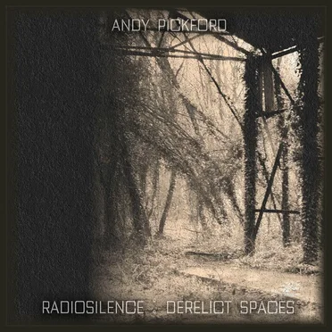 RadioSilence : Derelict Spaces