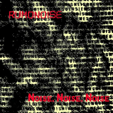 Noise, Noise, Noise