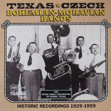 The Texas-Czech, Bohemian-Moravian Bands: Historic Recordings 1929-1959 by Various Artists - album cover