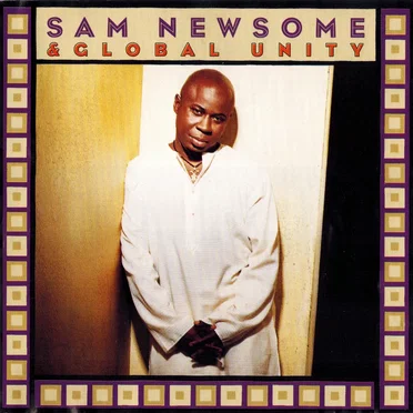 Sam Newsome & Global Unity