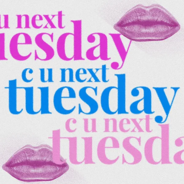 c u next tuesday