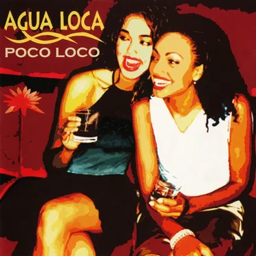 Poco Loco by Agua Loca - album cover