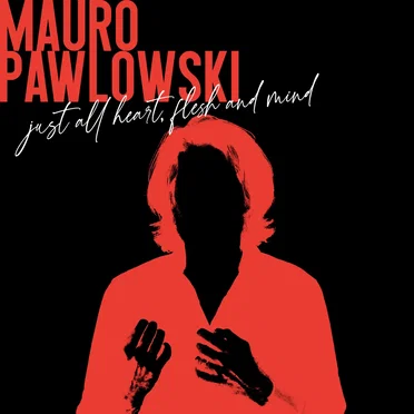 Just All Heart, Flesh and Mind