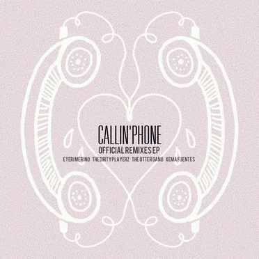 Callin’ Phone (Official Remixes)