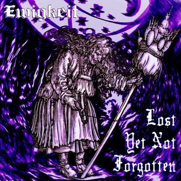 Lost Yet Not Forgotten by Ewigkeit - album cover