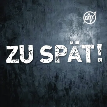 Zu spät