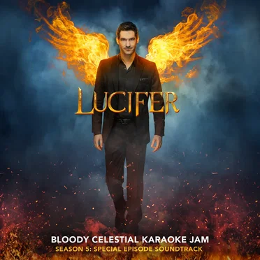 Lucifer “Bloody Celestial Karaoke Jam” Season 5: Special Episode Soundtrack by Lucifer Cast - album cover