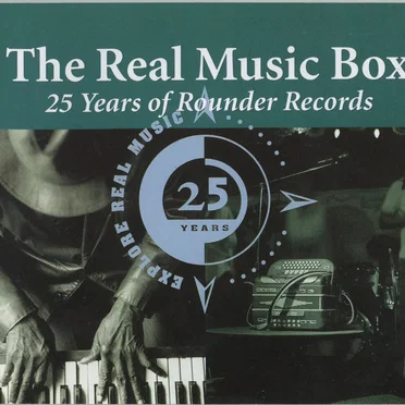 The Real Music: 25 Years of Rounder Records by Various Artists - album cover
