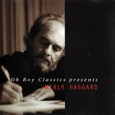 Oh Boy Classics Presents Merle Haggard