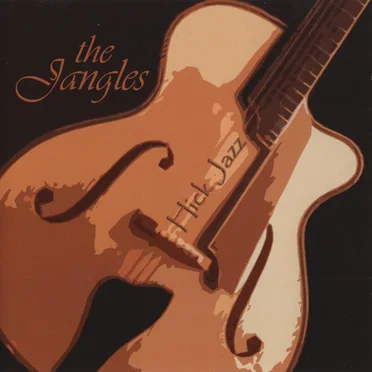 Hick Jazz by The Jangles - album cover