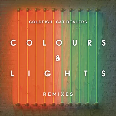 Colours & Lights (Remixes)