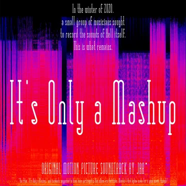 It's Only a Mashup