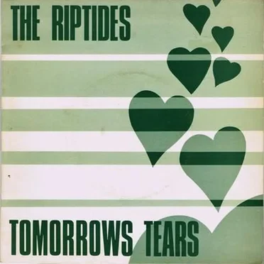 Tomorrows Tears by The Riptides - album cover