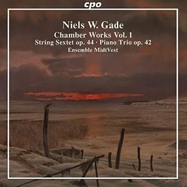 Chamber Works Vol. 1: String Sextet Op. 44 / Piano Trio Op. 42