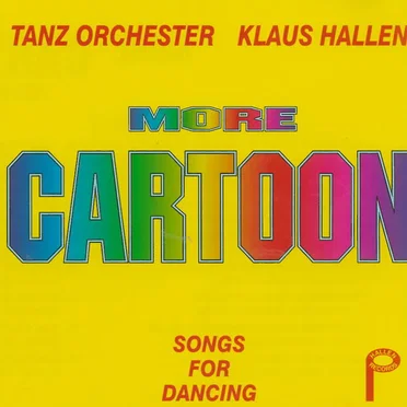 More Cartoon Songs for Dancing by Tanzorchester Klaus Hallen - album cover