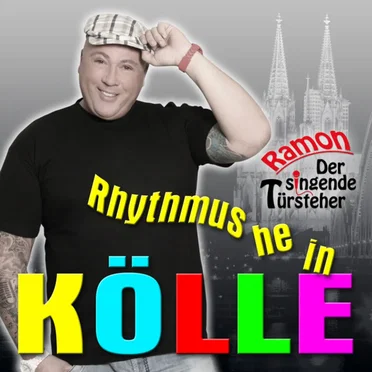 Rhythmus he in Kölle by Ramon der singende Türsteher - album cover