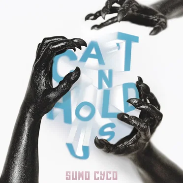 Can’t Hold Us by Sumo Cyco - album cover