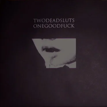 Twodeadsluts Onegoodfuck