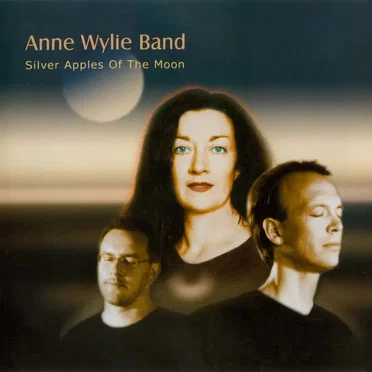 Silver Apples of the Moon by Anne Wylie Band - album cover