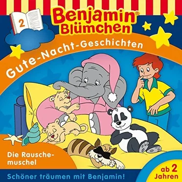 Benjamin Blümchen: Gute-Nacht-Geschichten 2: Die Rauschemuschel by Benjamin Blümchen - album cover