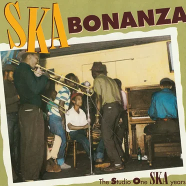 Ska Bonanza: The Studio One Ska Years by Various Artists - album cover
