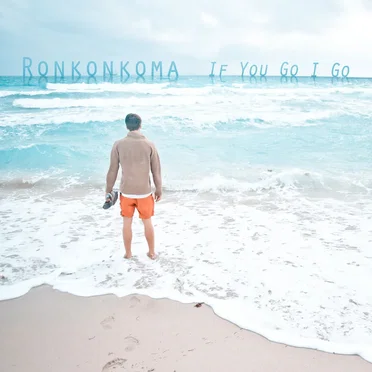 If You Go I Go